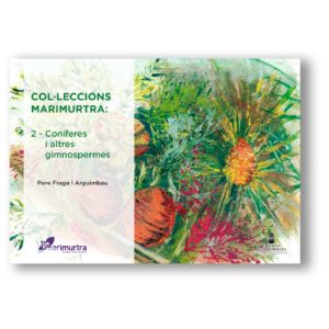 Col·leccions Marimurtra: 2-Coníferes i altres gimnospermes